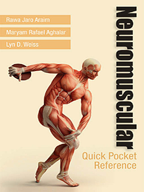Neuromuscular Quick Pocket Reference, DO, Lyn D. Weiss, Maryam Rafael Aghalar, Rawa Jaro Araim