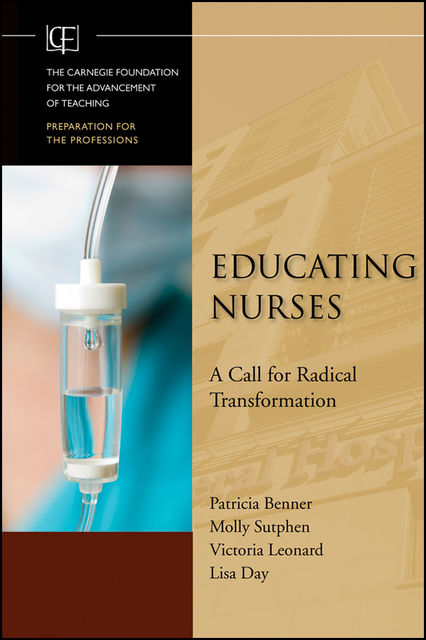 Educating Nurses, Lisa Day, Molly Sutphen, Patricia Benner, Victoria Leonard