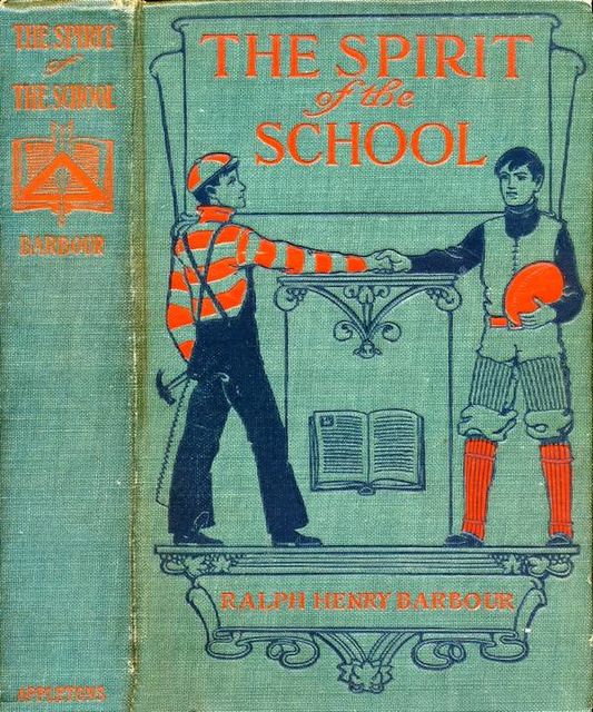 The Spirit of the School, Ralph Henry Barbour