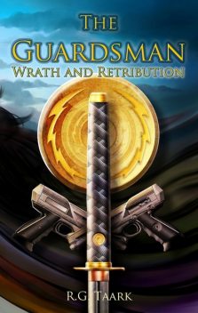 Wrath and Retribution, R.G. Taark