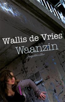 Waanzin, Mel Wallis De Vries