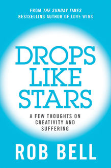 Drops Like Stars, Rob Bell, Don Golden