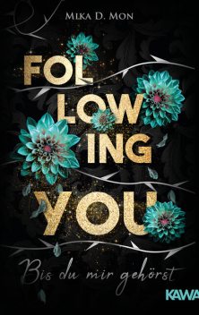 Following You – Bis du mir gehörst, Mika D. Mon