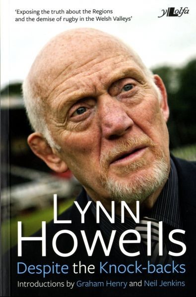 Despite the Knock-Backs – The Autobiography of Lynn Howells, Lynn Howells