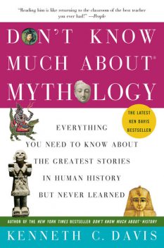 Don't Know Much About Mythology, Kenneth C. Davis