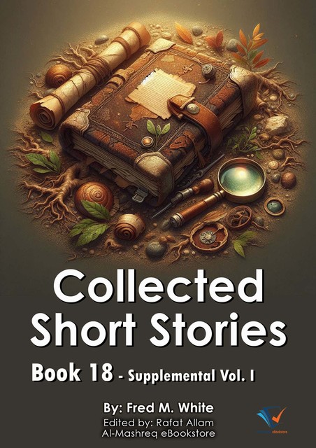 Collected Short Stories, Vol. 18, Fred M.White