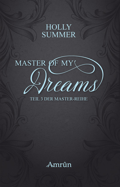Master of my Dreams (Master-Reihe Band 3), Holly Summer