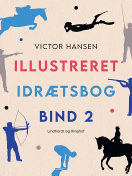 Illustreret idrætsbog. Bind 2, Victor Hansen