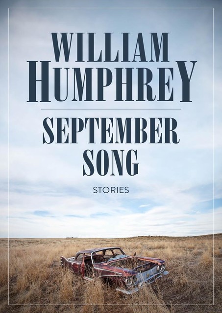 September Song, William Humphrey