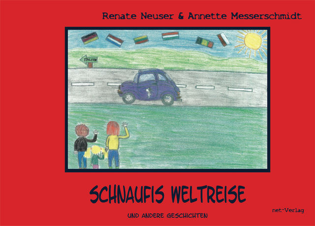 Schnaufis Weltreise, Annette Messerschmidt, Renate Neuser