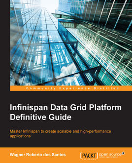Infinispan Data Grid Platform Definitive Guide, Wagner Roberto dos Santos