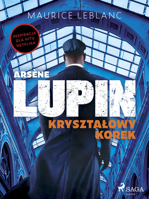 Arsène Lupin. Kryształowy korek, Maurice Leblanc
