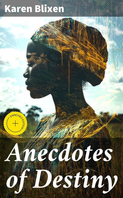 Anecdotes of Destiny, Karen Blixen