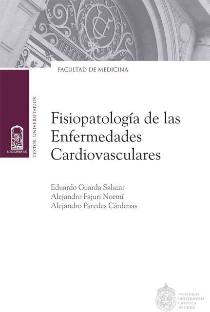 Fisiopatología de las enfermedades cardiovasculares, Alejandro Fajuri, Alejandro Paredes, Eduardo Guarda