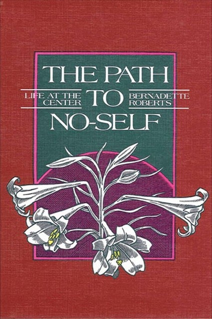 Path to No-Self, The, Bernadette Roberts