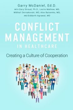 Conflict Management in Healthcare, Garry McDaniel
