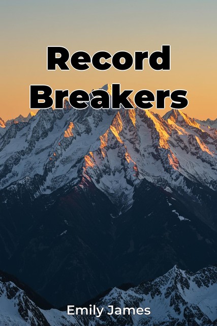 Record Breakers, Emily James