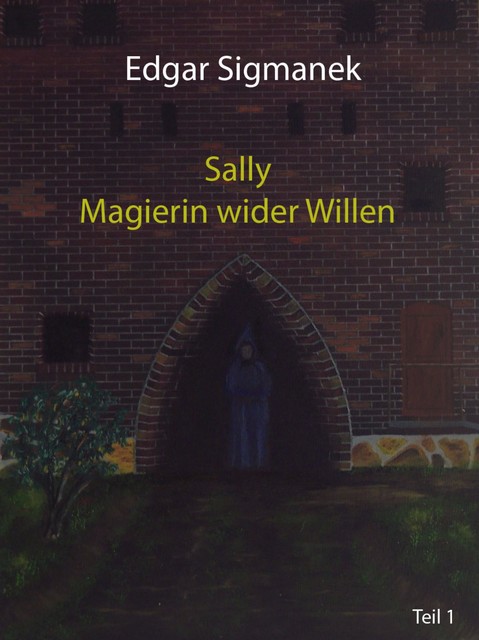 Sally – Magierin wider Willen, Edgar Sigmanek
