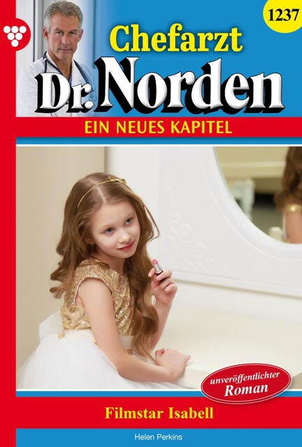 Chefarzt Dr. Norden 1237 – Arztroman, Helen Perkins