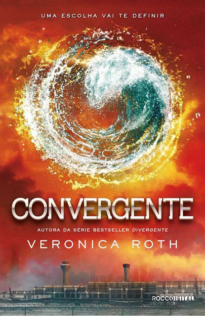 Convergente (Trilogia Divergente), Veronica Roth