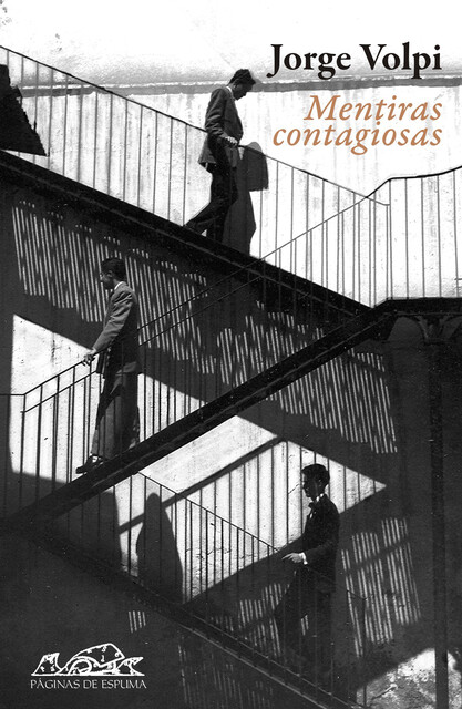 Mentiras contagiosas, Jorge Volpi