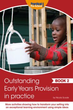 Outstanding Early Years Provision in Practice – Book 2, Nicola Scade
