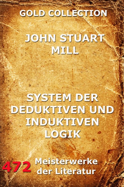 System der deduktiven und induktiven Logik, John Stuart Mill