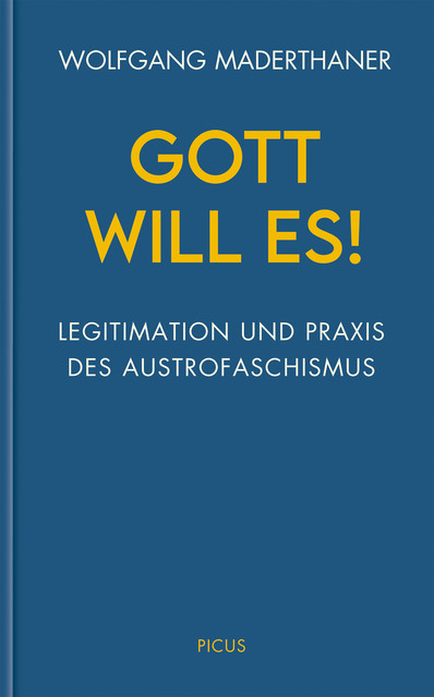 Gott will es, Wolfgang Maderthaner