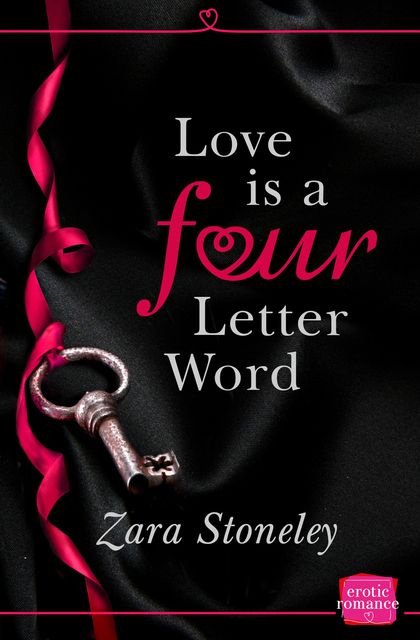 Love is a Four Letter Word: HarperImpulse Erotic Romance, Zara Stoneley