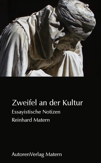 Zweifel an der Kultur, Reinhard Matern