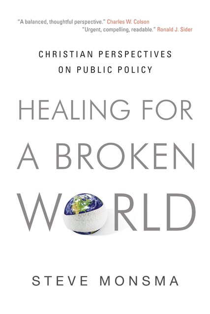 Healing for a Broken World, Steve Monsma