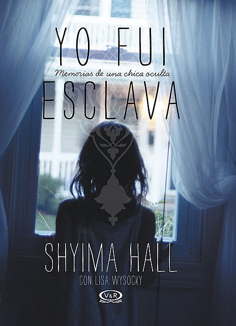 Yo fui esclava: memorias de una chica oculta, Shyima Hall