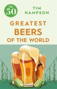 The 50 Greatest Beers of the World, Tim Hampson