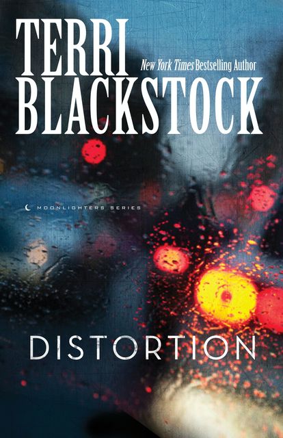 Distortion, Terri Blackstock