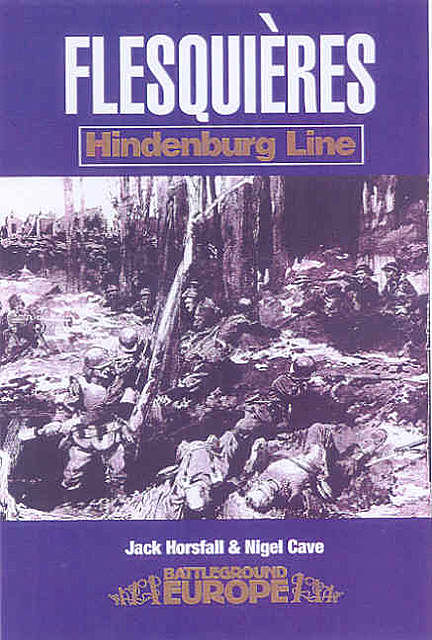 Flesquieres–Hindenburg Line, Nigel Cave