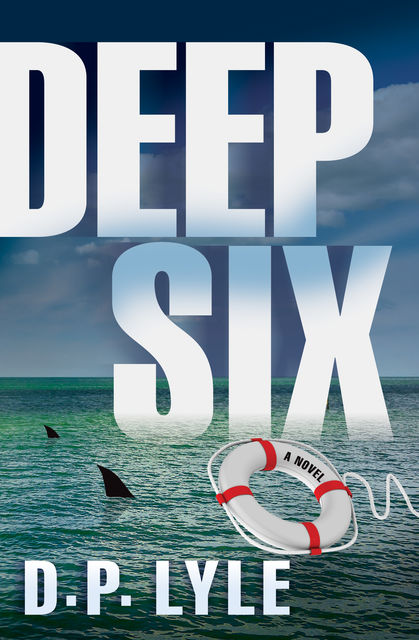 Deep Six, D.P. Lyle