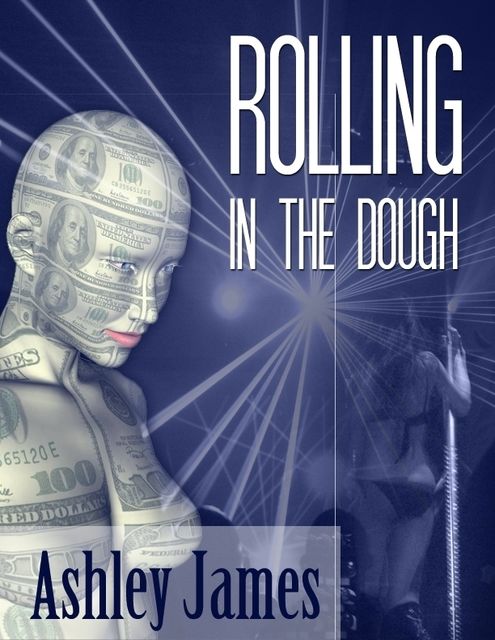 Rolling In the Dough (Couple Erotica), Ashley James