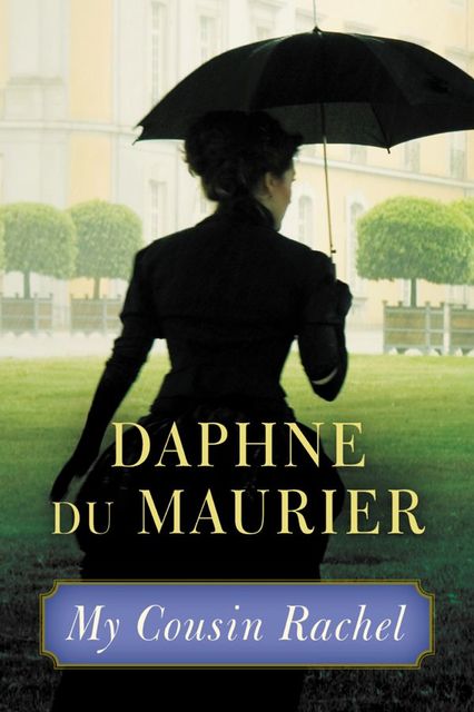 My Cousin Rachel, Daphne du Maurier
