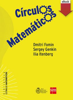 Círculos matemáticos, Dmitry Fomin, Ilia Itenberg, Sergey Genkin