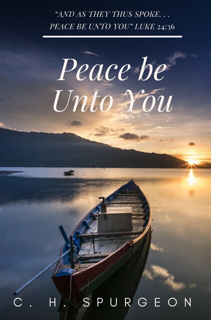 Peace be Unto You, C.H.Spurgeon