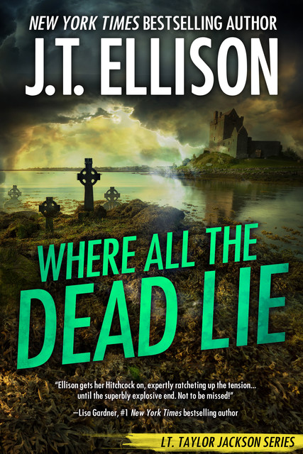 Where All The Dead Lie, J.T. Ellison