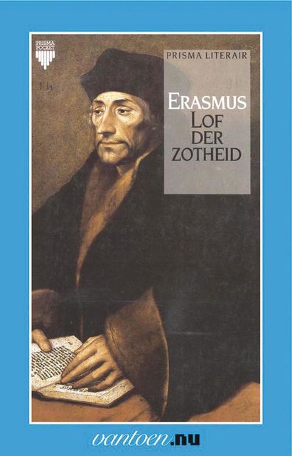 Lof der zotheid, Desiderius Erasmus