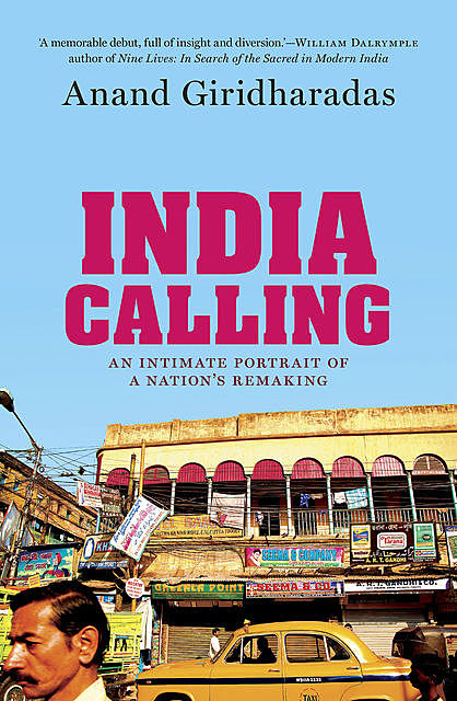 India Calling, Anand Giridharadas
