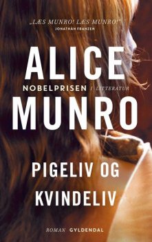 Pigeliv og kvindeliv, Alice Munro