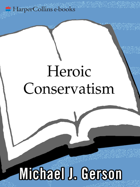 Heroic Conservatism, Michael J. Gerson