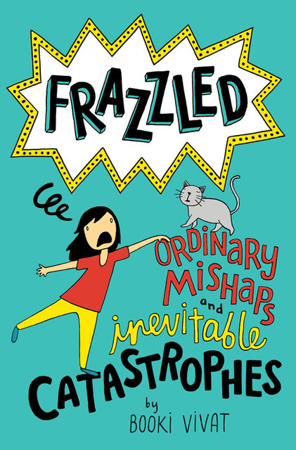 Frazzled #2: Ordinary Mishaps and Inevitable Catastrophes, Booki Vivat