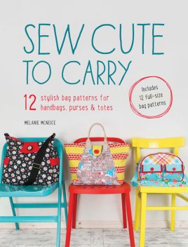 Sew Cute to Carry, Melanie McNeice
