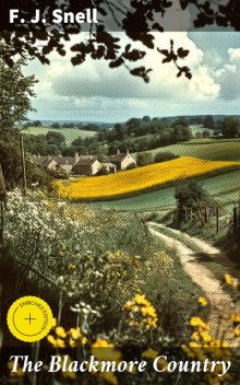 The Blackmore Country, F.J.Snell