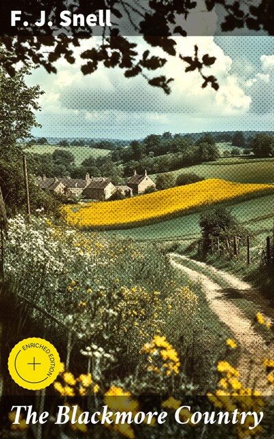 The Blackmore Country, F.J.Snell