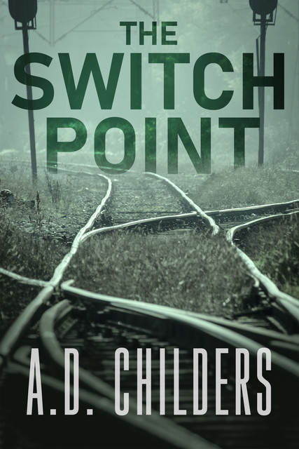 The Switch Point, A.D. Childers